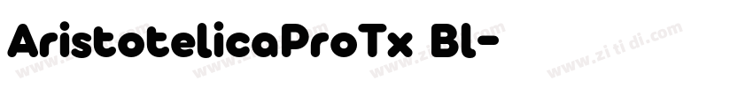 AristotelicaProTx Bl字体转换 AristotelicaProTx Bl字体转换